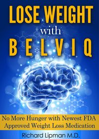 Produktbild: Lose Weight with Belviq: No More Hunger with the Newest FDA Approved Weight Loss Medication