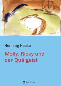 Produktbild: Molly, Ricky und der Qu&auml;lgeist