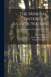 Produktbild: The Mineral Content of Illinois Waters; Illinois State Geological Survey Bulletin No. 10