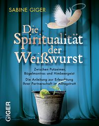 Produktbild: Die Spiritualit&auml;t der Weisswurst