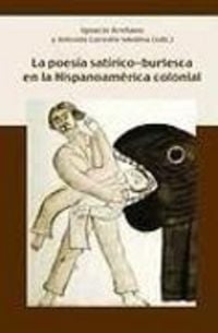 Produktbild: Poes&iacute;a sat&iacute;rica y burlesca en la Hispanoam&eacute;rica colonial