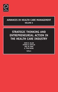 Produktbild: Strategic Thinking and Entrepreneurial Action in the Health Care Industry