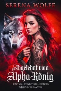Produktbild: Abgelehnt vom Alpha-K&ouml;nig