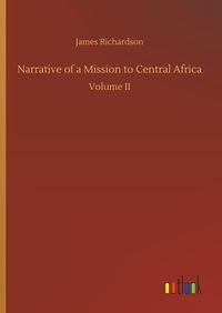 Produktbild: Narrative of a Mission to Central Africa
