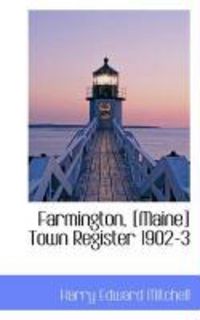 Produktbild: Farmington, [Maine] Town Register 1902-3
