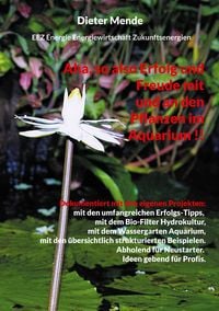 Produktbild: Aha, so also Erfolg und Freude mit und an den Pflanzen im Aquarium !!