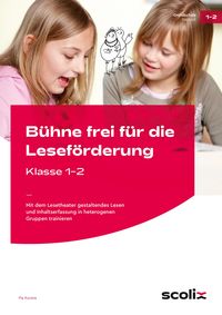 Produktbild: B&uuml;hne frei f&uuml;r die Lesef&ouml;rderung - Klasse 1/2