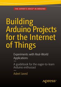 Produktbild: Building Arduino Projects for the Internet of Things