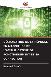 Produktbild: D&Eacute;GRADATION DE LA R&Eacute;PONSE EN MAGNITUDE DE L'AMPLIFICATEUR DE FONCTIONNEMENT ET SA CORRECTION