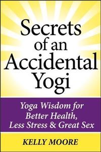 Produktbild: Secrets of An Accidental Yogi