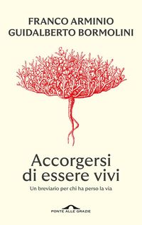 Produktbild: Accorgersi di essere vivi. Un breviario per chi ha perso la via