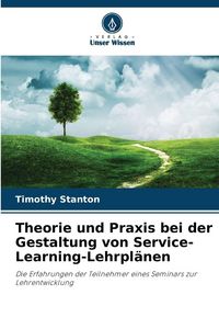 Produktbild: Theorie und Praxis bei der Gestaltung von Service-Learning-Lehrpl&auml;nen
