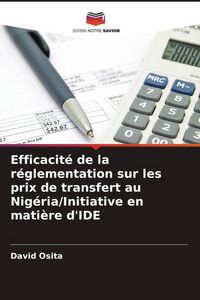 Produktbild: Efficacit&eacute; de la r&eacute;glementation sur les prix de transfert au Nig&eacute;ria/Initiative en mati&egrave;re d'IDE