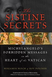 Produktbild: The Sistine Secrets: Michelangelo's Forbidden Messages in the Heart of the Vatican [With Poster]