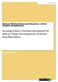 Produktbild: Securing China's Overseas Investment for Africa's Future Developement: Evidence from West Africa