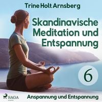 Produktbild: Skandinavische Meditation und Entspannung, # 6: Anspannung und Entspannung (Ungek&uuml;rzt)
