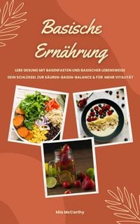 Produktbild: Basische Ern&auml;hrung: Lebe gesund mit Basenfasten
