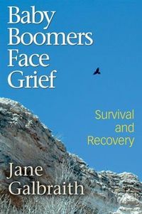 Produktbild: Baby Boomers Face Grief - Survival and Recovery