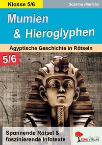 Produktbild: Mumien und Hieroglyphen - &Auml;gyptische Geschichte in R&auml;tseln / Klasse 5-6