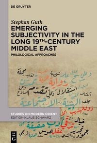 Produktbild: Emerging Subjectivity in the Long 19th-Century Middle East