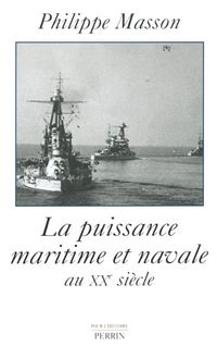 Produktbild: La puissance maritime et navale au XXe si&egrave;cle