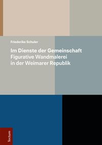 Produktbild: Im Dienste der Gemeinschaft - Figurative Wandmalerei in der Weimarer Republik