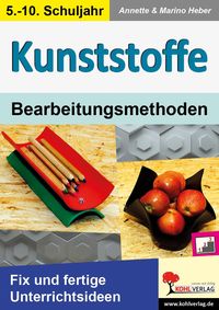 Produktbild: KUNSTSTOFFE - Bearbeitungsmethoden