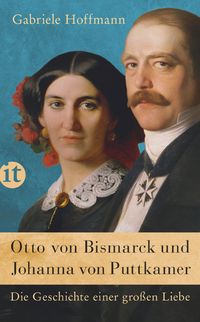 Bild vom Artikel Otto von Bismarck und Johanna von Puttkamer vom Autor Gabriele Hoffmann