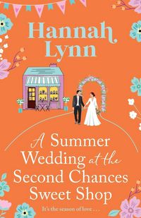 Produktbild: A Summer Wedding at the Second Chances Sweet Shop