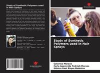 Produktbild: Study of Synthetic Polymers used in Hair Sprays