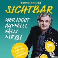 Produktbild: SICHTBAR - Wer nicht auff&auml;llt, f&auml;llt weg!