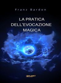 Produktbild: La pratica dell'evocazione magica (tradotto)
