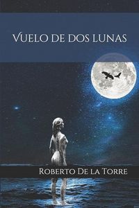 Produktbild: De La Torre, R: Vuelo de dos lunas