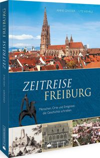 Bild vom Artikel Zeitreise Freiburg vom Autor Anne Griesser