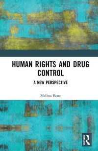 Produktbild: Bone, M: Human Rights and Drug Control