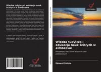 Produktbild: Wiedza tubylcza i edukacja nauk &iquest;cis&iquest;ych w Zimbabwe