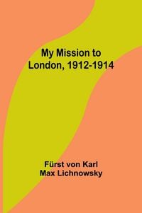 Produktbild: My Mission to London, 1912-1914
