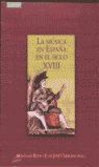 Produktbild: La m&uacute;sica en Espa&ntilde;a en el siglo XVIII