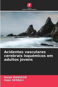 Produktbild: Mansour, M: Acidentes vasculares cerebrais isqu&eacute;micos em adu