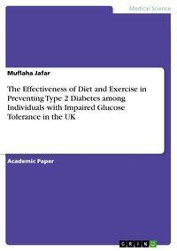 Produktbild: The Effectiveness of Diet and Exercise in Preventing Type 2 Diabetes among Individuals with Impaired Glucose Tolerance in the UK