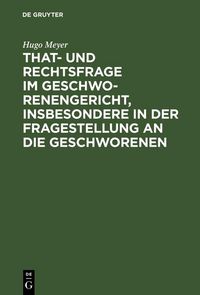 Produktbild: That- und Rechtsfrage im Geschworenengericht, insbesondere in der Fragestellung an die Geschworenen