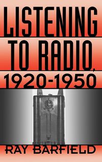 Produktbild: Listening to Radio, 1920-1950