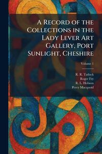 Produktbild: A Record of the Collections in the Lady Lever Art Gallery, Port Sunlight, Cheshire
