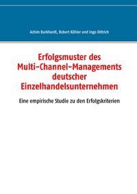 Produktbild: Erfolgsmuster des Multi-Channel-Managements deutscher Einzelhandelsunternehmen