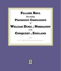 Produktbild: Falaise Roll - Recording Prominent Companions of William Duke of Normandy at the Conquest of England