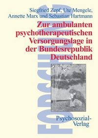 Produktbild: Zur ambulanten psychotherapeutischen Versorgungslage in der Bundesrepublik Deutschland