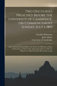 Produktbild: Two Discourses Preached Before the University of Cambridge, on Commencement Sunday, July 1, 1810
