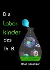 Produktbild: Die Laborkinder des Doktor B.
