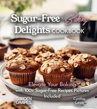 Produktbild: Sugar-Free Baking Delights Cookbook