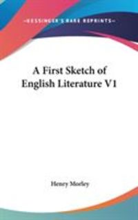 Produktbild: A First Sketch of English Literature V1